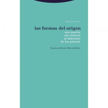 Las formas del origen: Una puerta sin retorno al laberinto de las génesis (Tapa blanda).