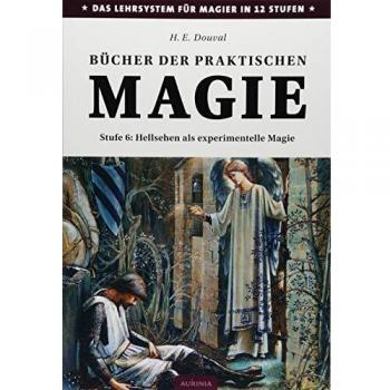 Bücher der praktischen Magie: Stufe 6: Hellsehen als experimentelle Magie