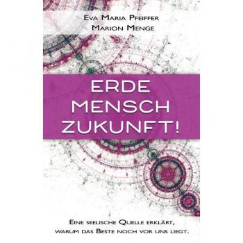 Erde Mensch Zukunft!