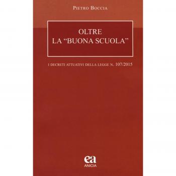 Oltre la «buona scuola». I decreti attuativi della legge n. 107/2015