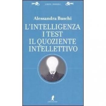 L' intelligenza. I test. Il quoziente intellettivo