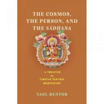 Bentor, Yael: Cosmos, the Person, and the Sadhana