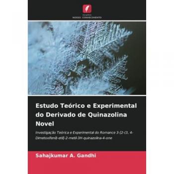 Estudo Teórico e Experimental do Derivado de Quinazolina Novel: Investigação Teórica e Experimental do Romance 3-[2-(3, 4-Dimetoxifenil)-etil]-2-metil-3H-quinazolina-4-one