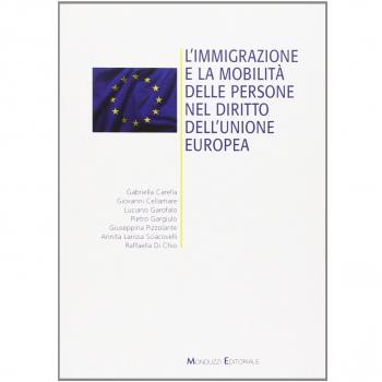 L' immigrazione e le mobilità delle persone nel diritto dell'unione europea