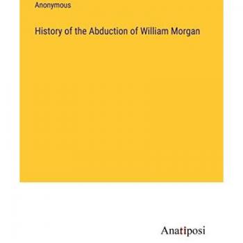 History of the Abduction of William Morgan