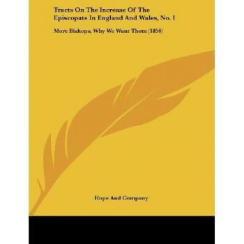 Tracts On The Increase Of The Episcopate In England And Wales No. 1