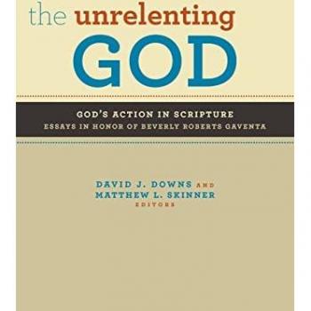 The Unrelenting God: God's Action in Scripture