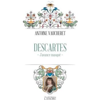 Descartes : j'avance masqué