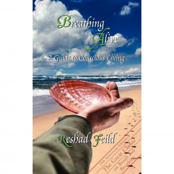 Breathing Alive: A Guide to Conscious Living