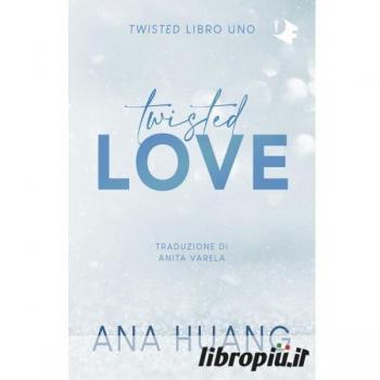 Twisted love. Ediz. italiana