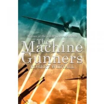 The Machine Gunners, by Robert Westall