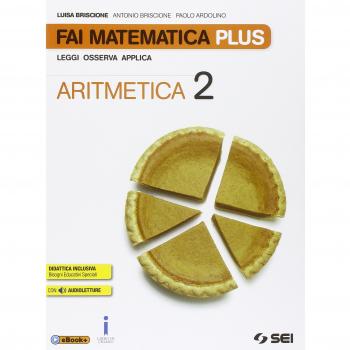 Fai matematica plus. Per la Scuola media. Con e-book. Con espansione online. Aritmetica-Matematica in gioco