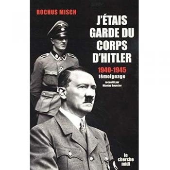 J'étais garde du corps d'Hitler