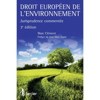Droit européen de l'environnement: Jurisprudence commentée