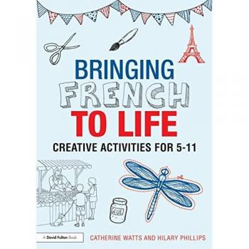 Bringing French to Life by Hilary Phillips