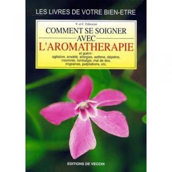 Se soigner avec l'aromathérapie - V. Fabrocini