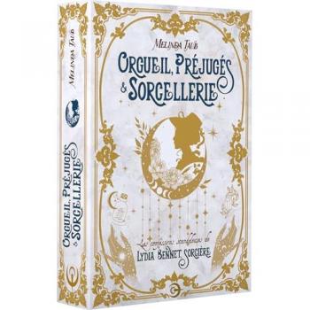 Orgueil, préjugés & sorcellerie - Edition reliée - Les confessions scandaleuses de Lydia Bennet, sorcière