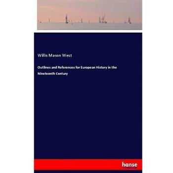 Outlines and References for European History in the Nineteenth Century