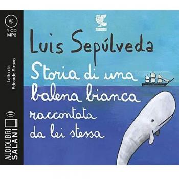 Storia di una balena bianca raccontata da lei stessa