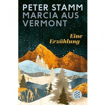 Peter Stamm Marcia Aus Vermont: Eine Erzählung