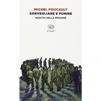 Sorvegliare e punire. Nascita della prigione