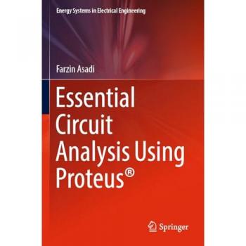 Asadi, Farzin: Essential Circuit Analysis Using Proteus(r)