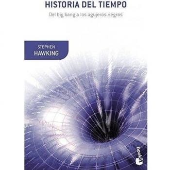 HISTORIA DEL TIEMPO.DEL BIG BANG A LOS AGUJEROS NEGROS