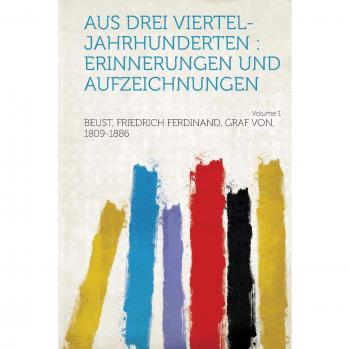 Aus Drei Viertel-Jahrhunderten