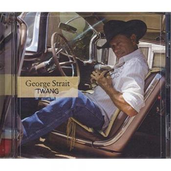CD GEORGE STRAIT - Twang B001317302 MCA Nashville 2009 Non Japan Country/Folk Used