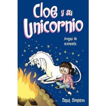 CLOE Y SU UNICORNIO 8. Amigas de acampada