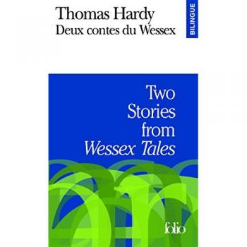 Two Stories From Wessex Tales : Deux Contes Du Wessex
