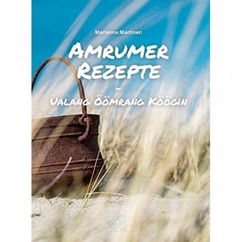 Marianne Martinen Amrumer Rezepte: Ualang Öömrang Köögin