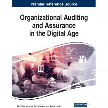Organizational Auditing and Assurance in the Digital Age (Advances in Finance, Accounting, and Economics (AFAE))