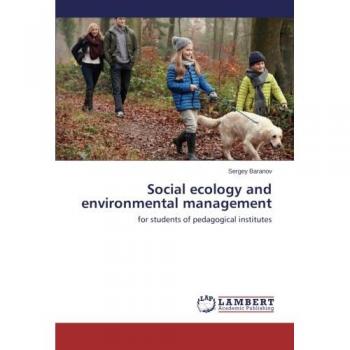 Social ecology and environmental management: for students of pedagogical institutes