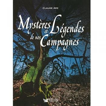 Mystères et Légendes de nos Campagnes