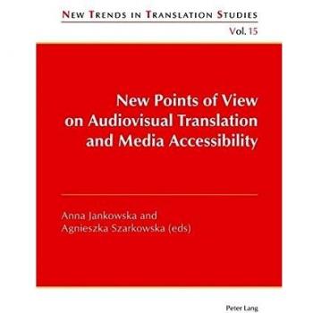 New Points Of View On Audiovisual Translation And Media Accessibility (New Trends In Translation Studies) (Paperback)