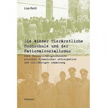 Die Wiener Tierärztliche Hochschule und der Nationalsozialismus
