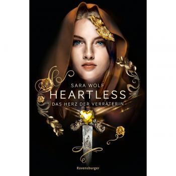 Heartless, Band 2: Das Herz der Verräterin (Heartless, 2)