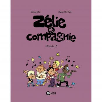 Thuin, David de Zélie Et Compagnie, Tome 8 : Mambo !