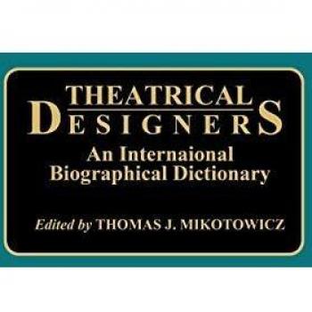Theatrical Designers: An International Biographical Dictionary