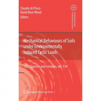 Mechanical Behaviour of Soils Under Environmentallly-Induced Cyclic Loads