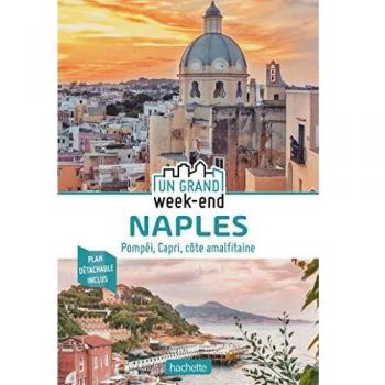 Guide Un Grand Week-End à Naples: Pompéi, Capri, Côte Amalfitaine