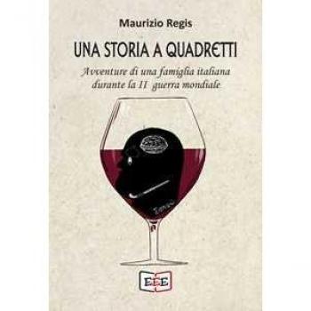 Una storia a quadretti. Avventure di una famiglia italiana durante la II guerra mondiale