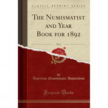 The Numismatist and Year Book for 1892, Vol. 4