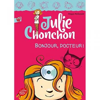 3 - Julie Chonchon - Tome 3 - Bonjour, docteur !