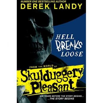 SKULDUGGERY PLEASANT – Hell Breaks Loose