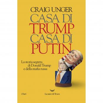 Casa di Trump, casa di Putin. La storia segreta di Donald Trump e della mafia russa