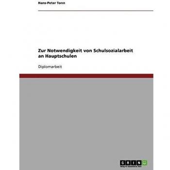Zur Notwendigkeit von Schulsozialarbeit an Hauptschulen