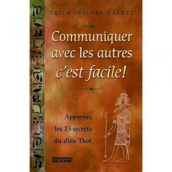 Communiquer avec les autres, c'est facile! -  Erica Guilane-Nachez