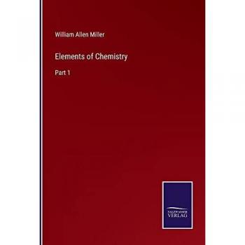 Miller, William Allen: Elements of Chemistry
